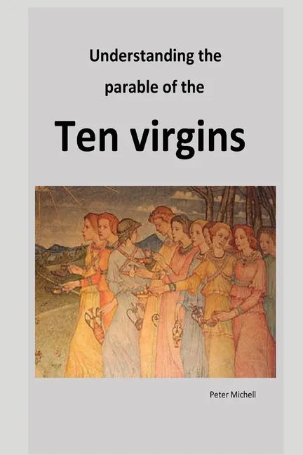 Understanding the parable of the ten virgins - Paperback