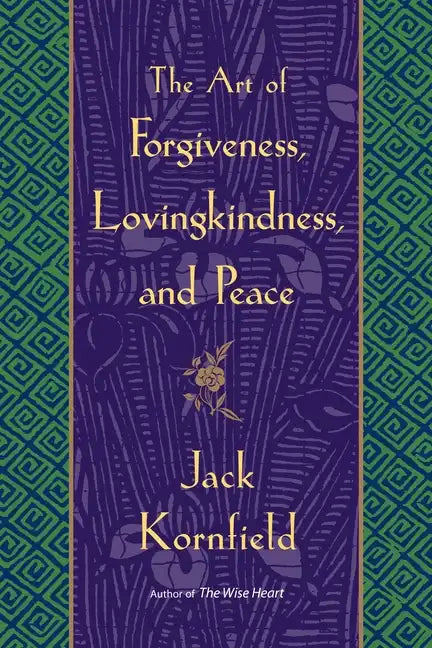 The Art of Forgiveness, Lovingkindness, and Peace - Paperback