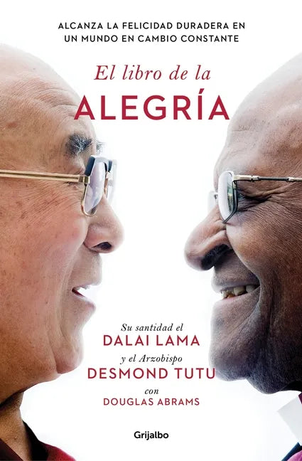 El Libro de la Alegría / The Book of Joy: Lasting Happiness in a Changing World - Paperback