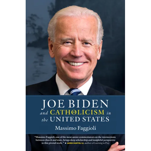Joe Biden and Catholicism in the United States - Paperback