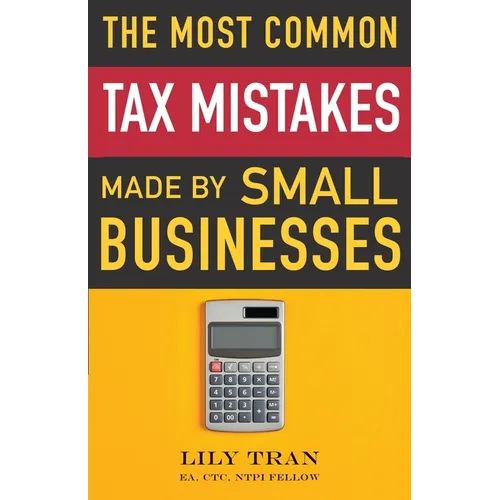 The Most Common Tax Mistakes Made by Small Businesses - Paperback