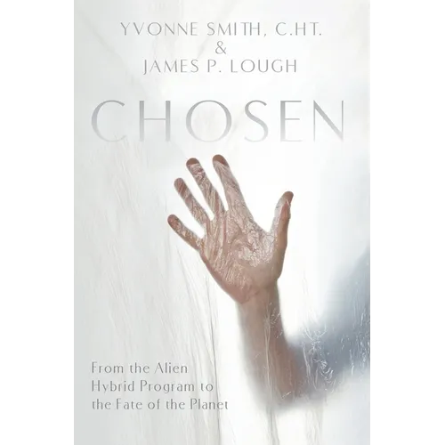 Chosen: From the Alien Hybrid Program to the Fate of the Planet - Paperback