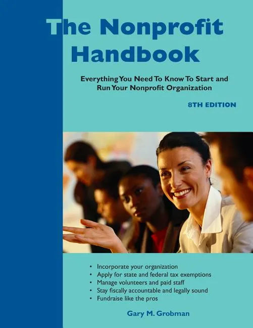 The Nonprofit Handbook: Everything You Need to Know to Start and Run Your Nonprofit Organization - Paperback