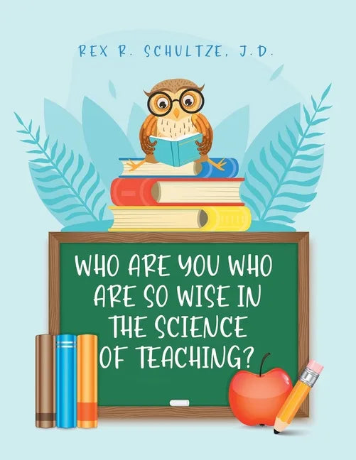 Who Are You Who Are So Wise in the Science of Teaching? - Paperback