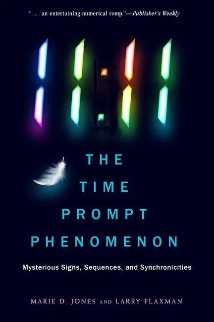 11:11 the Time Prompt Phenomenon: Mysterious Signs, Sequences, and Synchronicities - Paperback