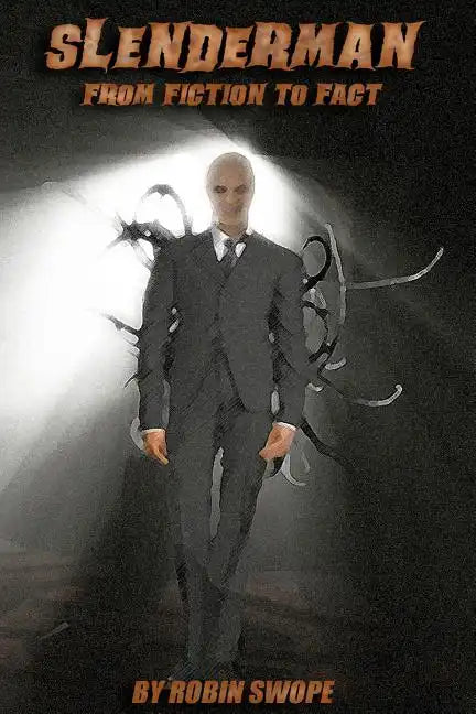 Slenderman: From Fiction to Fact - Paperback