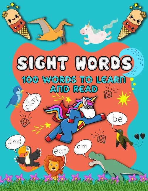 My first 100 sight words workbook: Your kid's guide to learn to write and read sight words - 100 words kids need to read by 1st grade - for kids ages - Paperback
