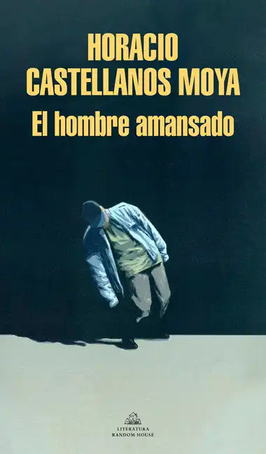El Hombre Amansado / The Tamed Man - Paperback