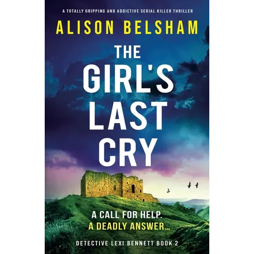 The Girl's Last Cry: A totally gripping and addictive serial killer thriller - Paperback
