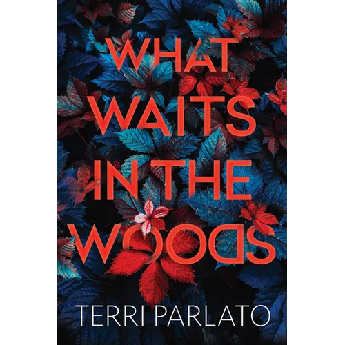What Waits in the Woods: A Chilling Novel of Suspense with a Shocking Twist - Paperback
