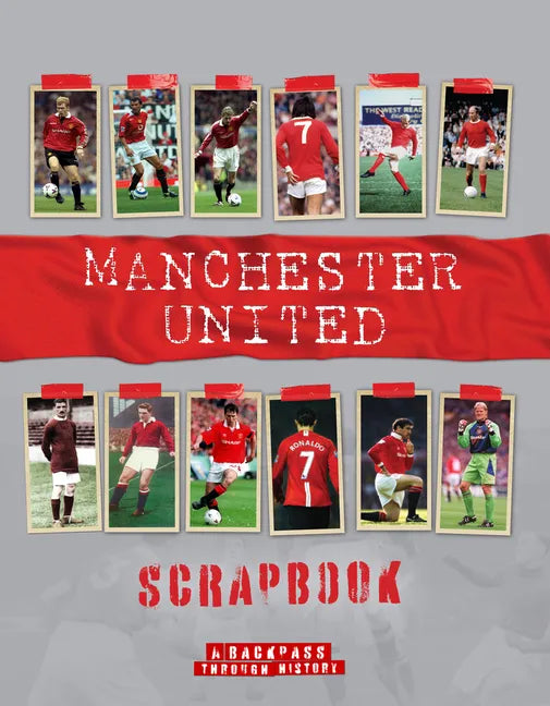 Manchester United Scrapbook - Hardcover