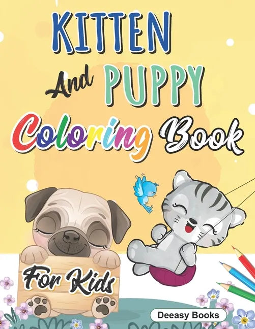 Kitten And Puppy Coloring Book for kids: Amazing Coloring Book for Kids, Age:3-8 - Paperback