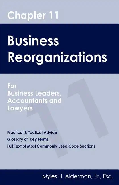 Chapter 11 Business Reorganizations: For Business Leaders, Accountants And Lawyers - Paperback