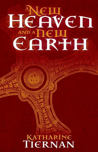A New Heaven and a New Earth: St Cuthbert and the Conquest of the North - Paperback