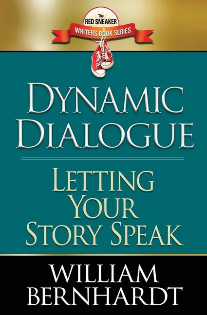 Dynamic Dialogue: Letting Your Story Speak - Paperback