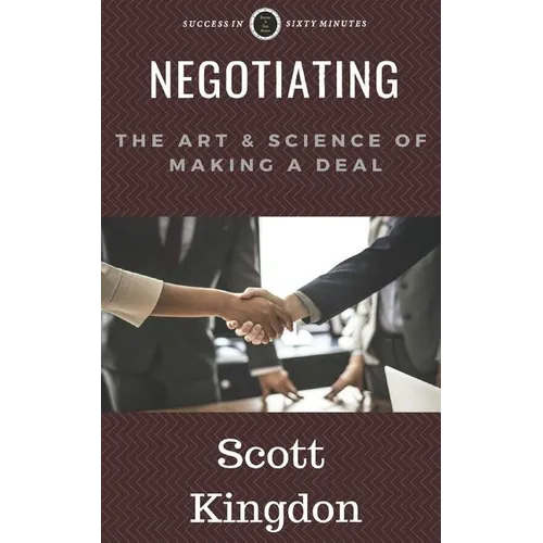 Negotiating: The Art and Science of Making a Deal - Paperback