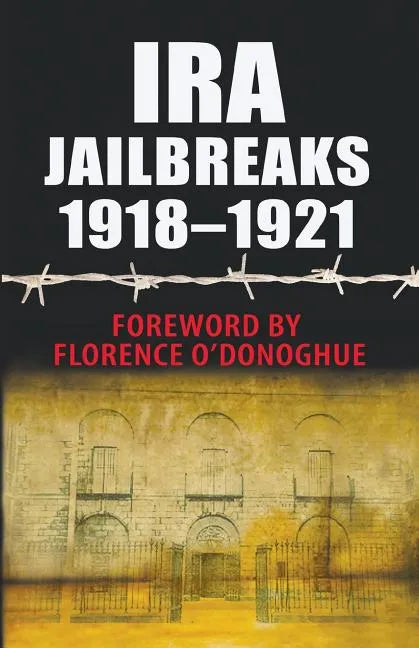 IRA Jailbreaks 1918-1921 - Paperback