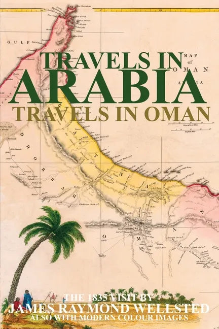 Travels in Arabia: Travels in Oman - Paperback