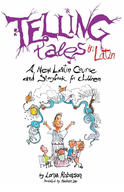 Telling Tales in Latin: A New Latin Course and Storybook for Children - Paperback