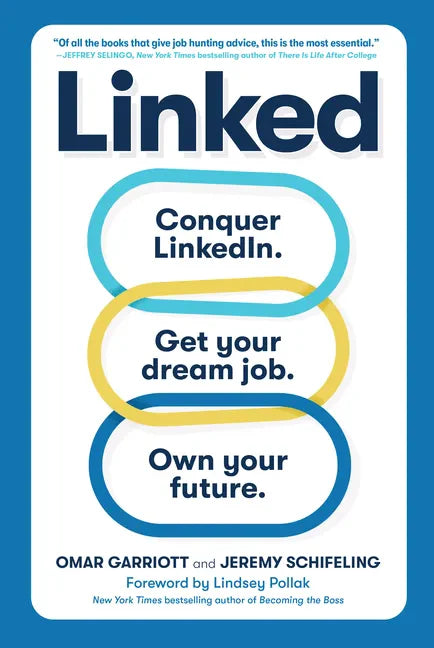 Linked: Conquer Linkedin. Get Your Dream Job. Own Your Future. - Paperback