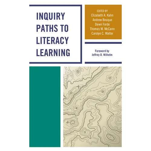 Inquiry Paths to Literacy Learning: A Guide for Elementary and Secondary School Educators - Paperback