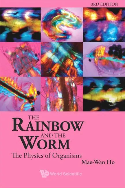 Rainbow and the Worm, The: The Physics of Organisms (3rd Edition) - Hardcover