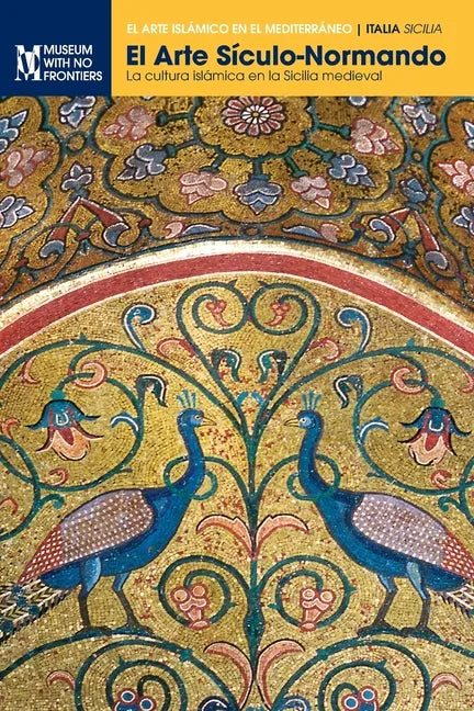 El Arte Sículo-Normando: La cultura islámica en la Sicilia medieval - Paperback