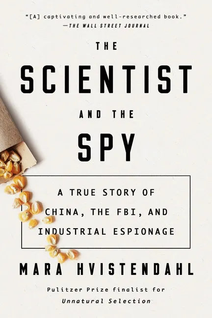 The Scientist and the Spy: A True Story of China, the Fbi, and Industrial Espionage - Paperback