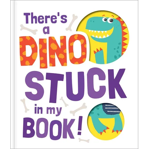 There's a Dino Stuck in My Book! - Hardcover