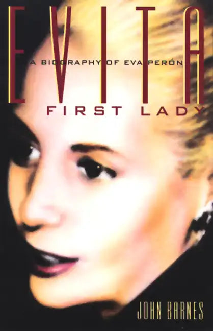 Evita, First Lady: A Biography of Evita Peron - Paperback