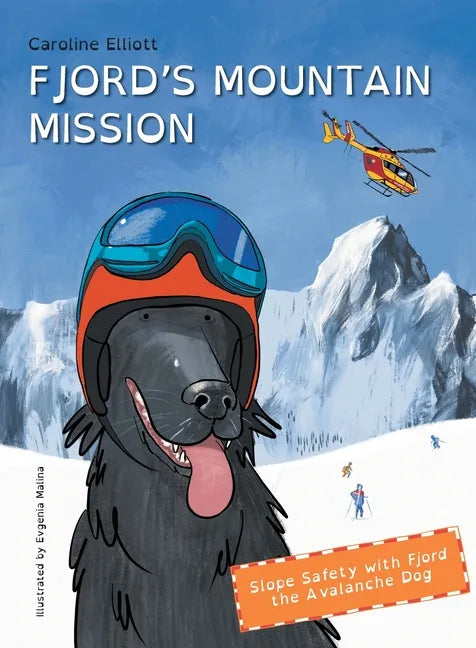 Fjord's Mountain Mission: Slope Safety with Fjord the Avalanche Dog - Paperback