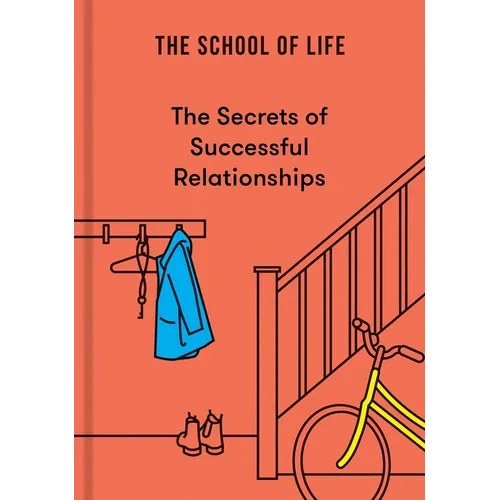 The Secrets of Successful Relationships - Hardcover