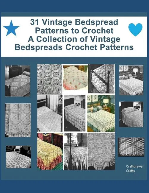 31 Vintage Bedspread Patterns to Crochet - A Collection of Vintage Bedspreads Crochet Patterns - Paperback