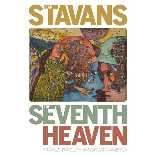 The Seventh Heaven: Travels Through Jewish Latin America - Paperback