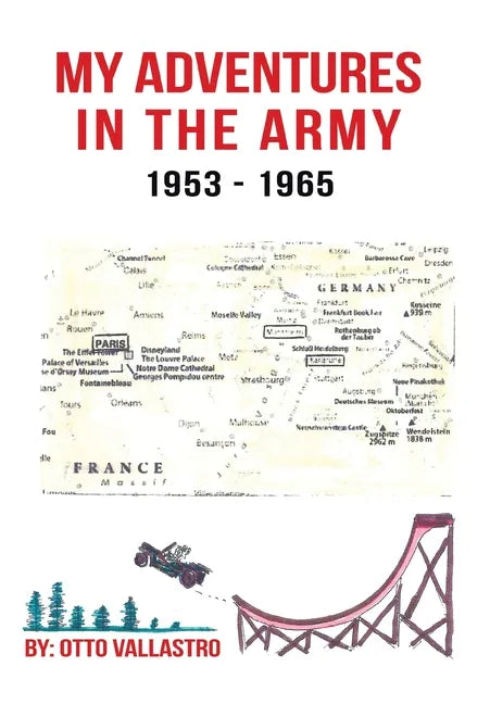 My Adventures in the Army 1953-1965 - Hardcover