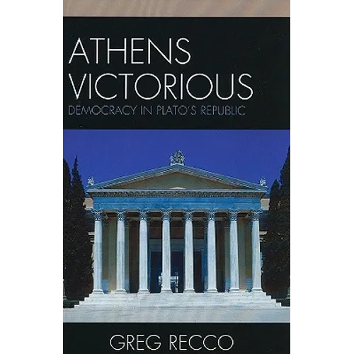 Athens Victorious: Democracy in Plato's Republic - Paperback
