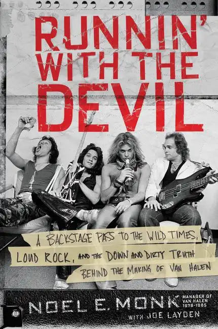 Runnin' with the Devil: A Backstage Pass to the Wild Times, Loud Rock, and the Down and Dirty Truth Behind the Making of Van Halen - Paperback
