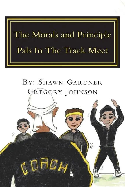 The Morals and Principle Pals In The Track Meet: Reader - Paperback