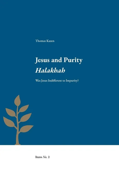 Jesus and Purity Halakhah: Was Jesus Indifferent to Impurity? - Paperback