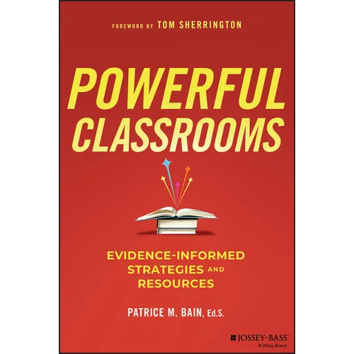 Powerful Classrooms: Evidence-Informed Strategies and Resources - Paperback