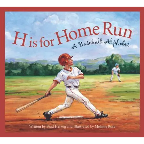 H Is for Home Run: A Baseball Alphabet - Hardcover