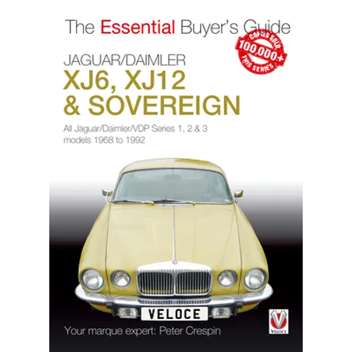 Jaguar/Daimler Xj6, Xj12 & Sovereign: All Jaguar/Daimler/Vdp Series I, II & III Models 1968 to 1992 - Paperback