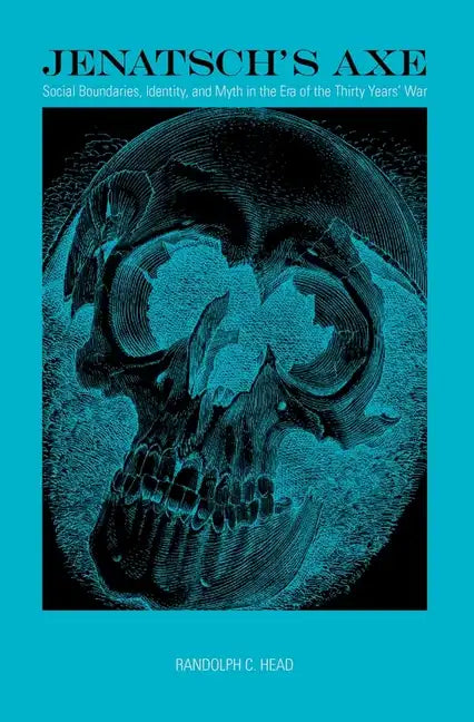 Jenatsch's Axe: Social Boundaries, Identity, and Myth in the Era of the Thirty Years' War - Paperback