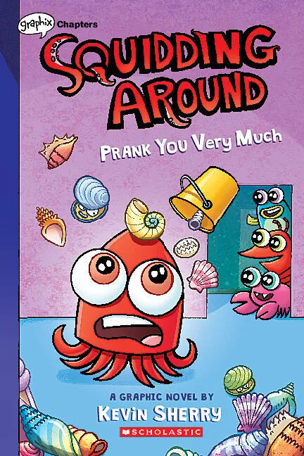 Prank You Very Much: A Graphix Chapters Book (Squidding Around #3) - Paperback