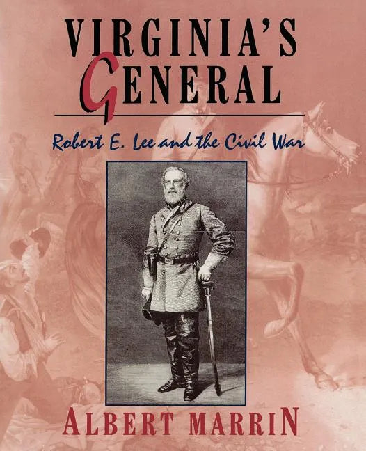 Virginia's General: Robert E. Lee and the Civil War - Paperback
