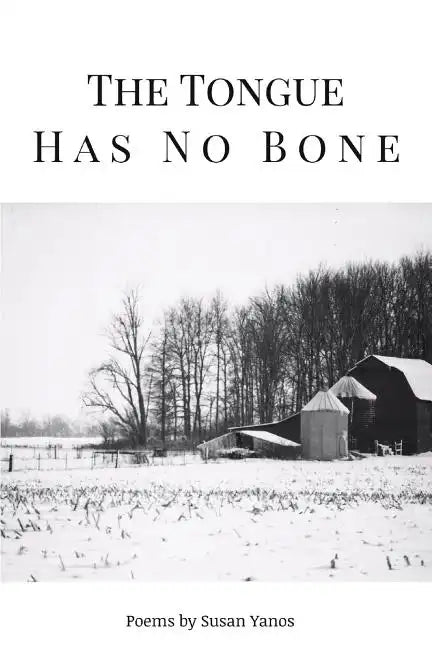 The Tongue Has No Bone - Paperback