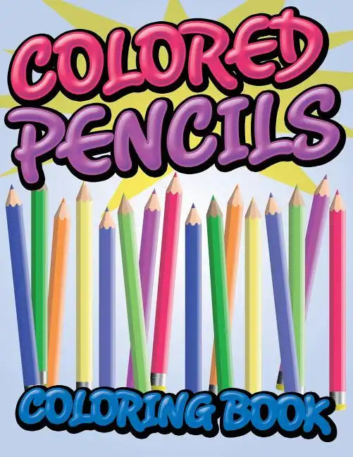 Colored Pencils Coloring Book - Paperback