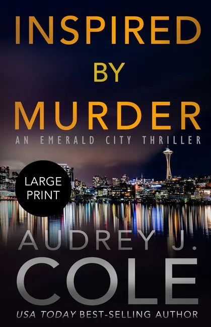 Inspired By Murder: An Emerald City Thriller - Paperback