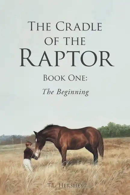 The Cradle of the Raptor: Book One: The Beginning - Paperback