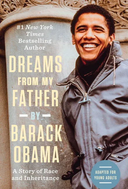 Dreams from My Father (Adapted for Young Adults): A Story of Race and Inheritance - Hardcover